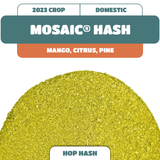 Mosaic® Hop HASH (2023)